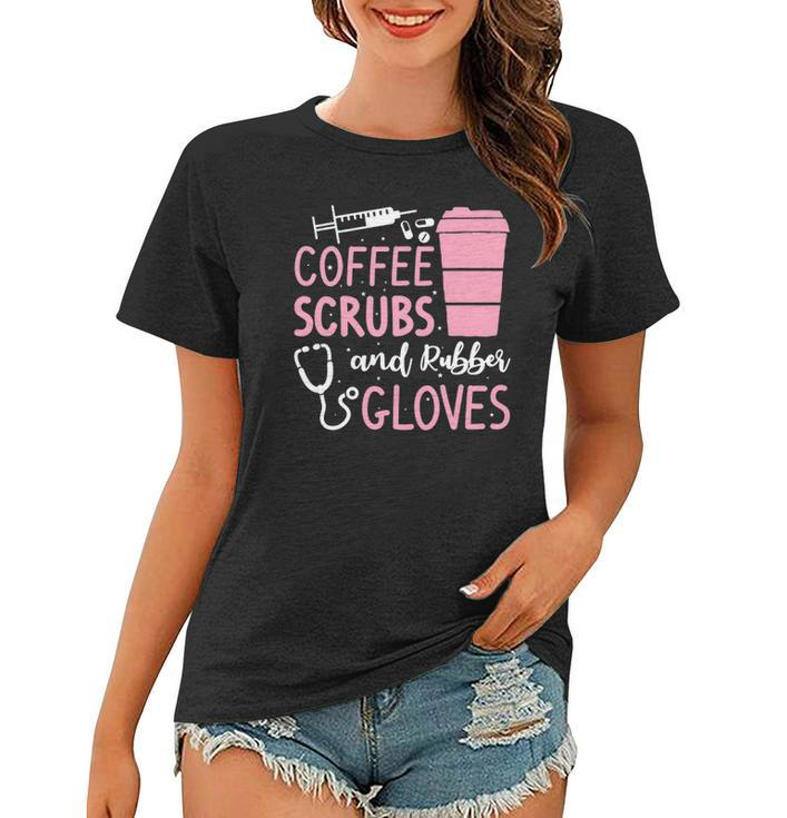 Coffee Scrubs And Rubber Gloves Medical Nurse Doctor Women T-shirt