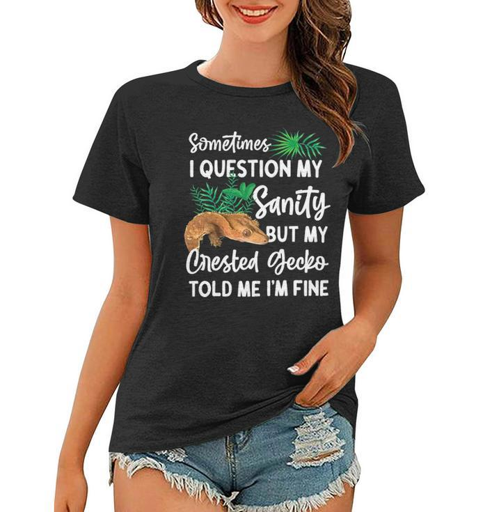 Crested Gecko Sometimes I Question My Sanity Women T-shirt