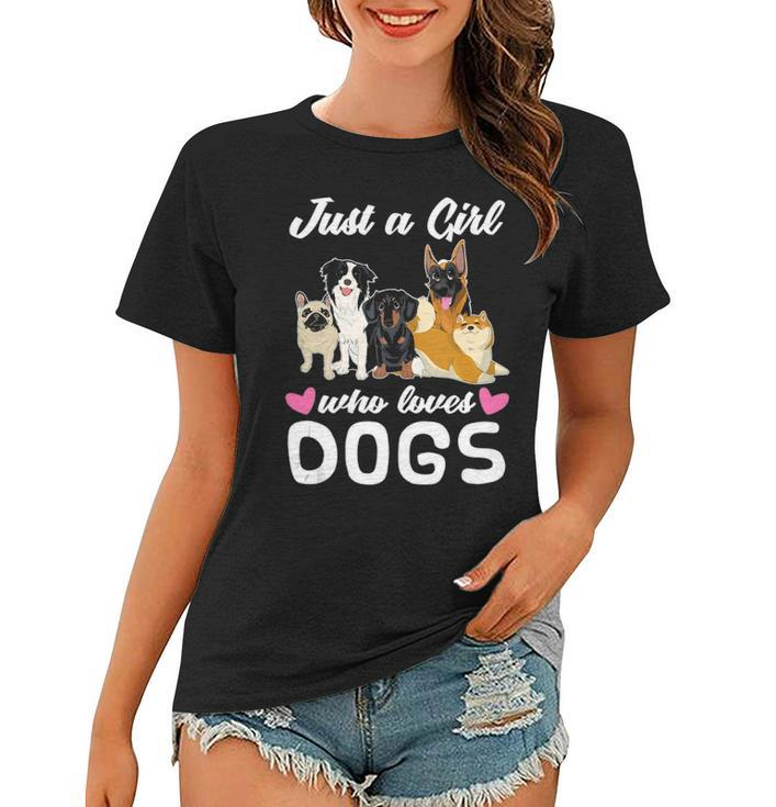 Dog Lover Women Animal Lover Just A Girl Who Loves Dogs  Women T-shirt