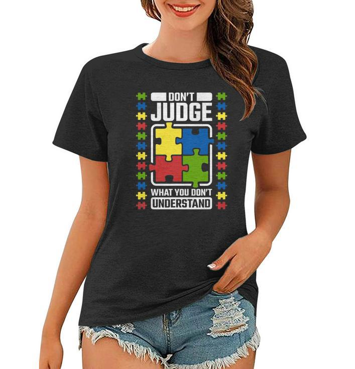 Dont Judge What You Dont Understand Autism Awareness Women T-shirt