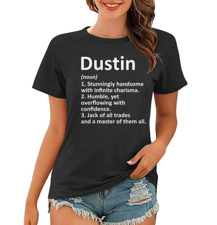 Dustin Definition Personalized Name Funny Gift Idea Women T-shirt