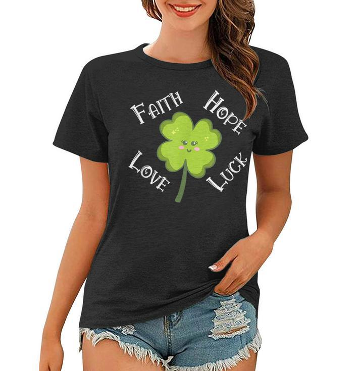 Faith Hope Love Luck 4 Leaf Clover Shamrock Women T-shirt