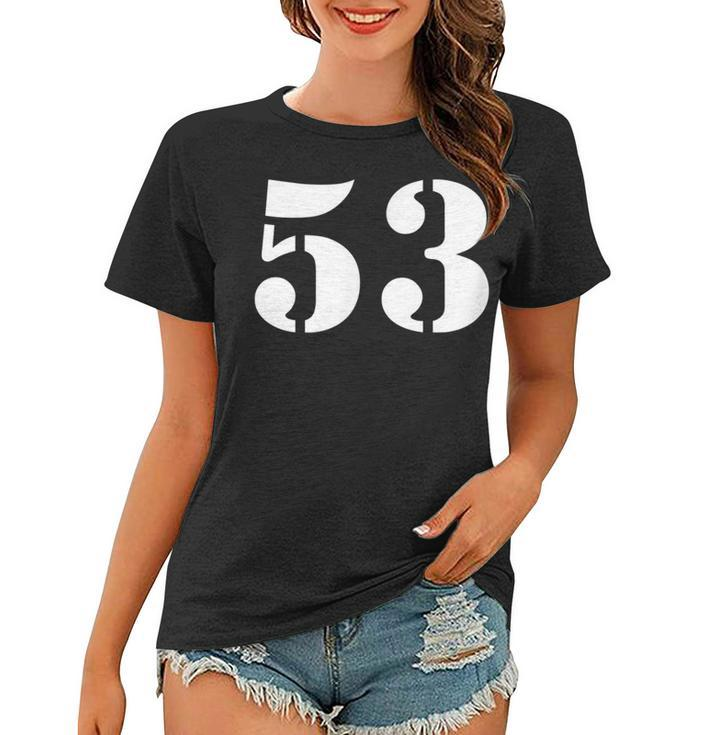 Fifty Three Number 53 Numbered Women T-shirt