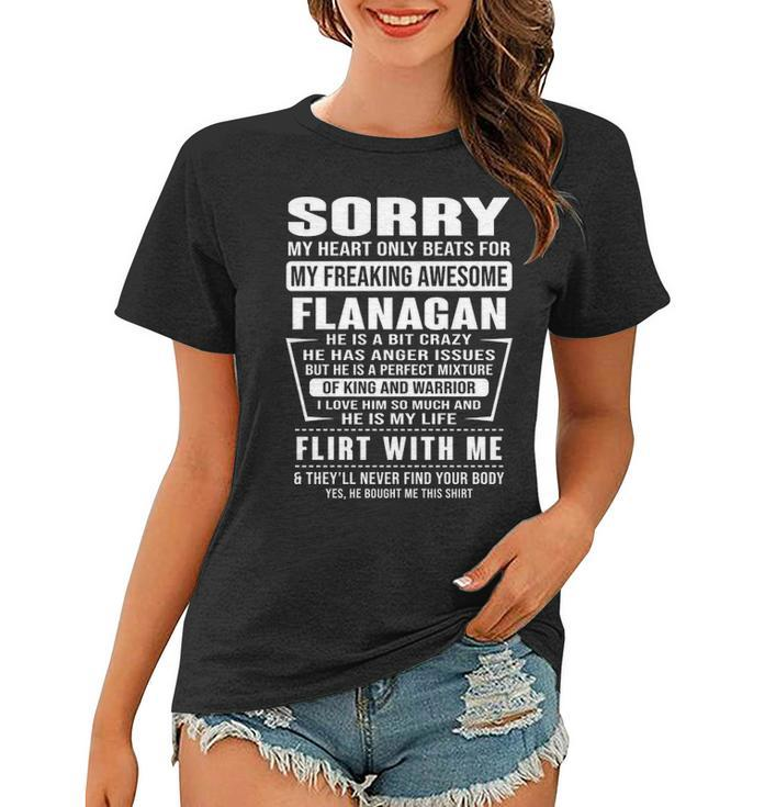Flanagan Name Gift   Sorry My Heart Only Beats For Flanagan Women T-shirt