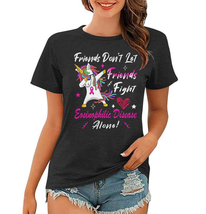 Friends Dont Let Friends Fight Eosinophilic Disease Alone  Pink Ribbon  Eosinophilic Disease  Eosinophilic Disease Awareness Women T-shirt