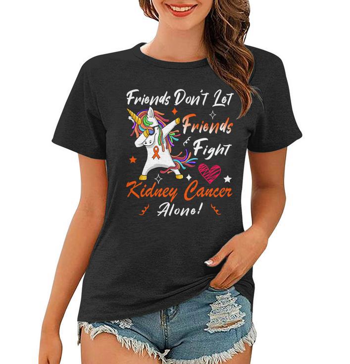 Friends Dont Let Friends Fight Kidney Cancer Alone  Unicorn Orange Ribbon  Kidney Cancer  Kidney Cancer Awareness Women T-shirt