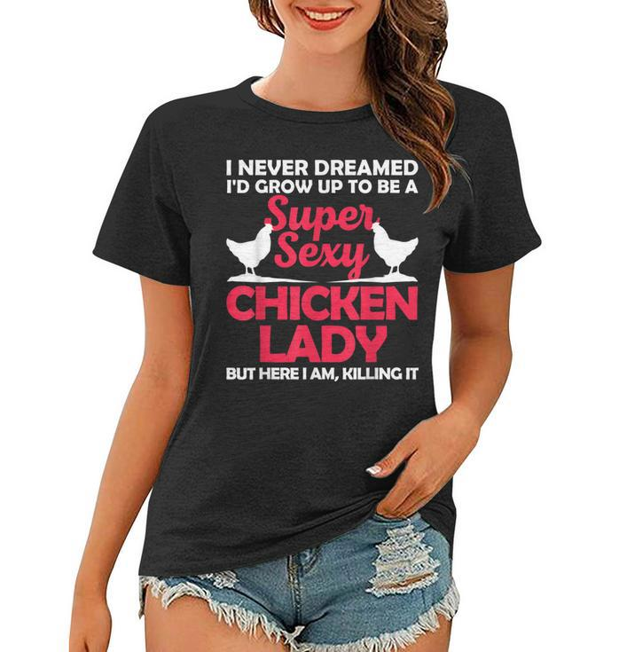 Funny Chicken Lady For Women Girl Chicken Sexy Farmer Ladies  Women T-shirt