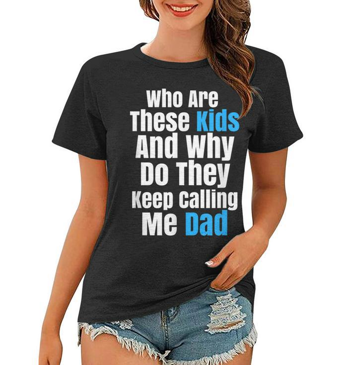 Funny Father Sarcastic Novelty T  For Kid Crazy Dads Women T-shirt