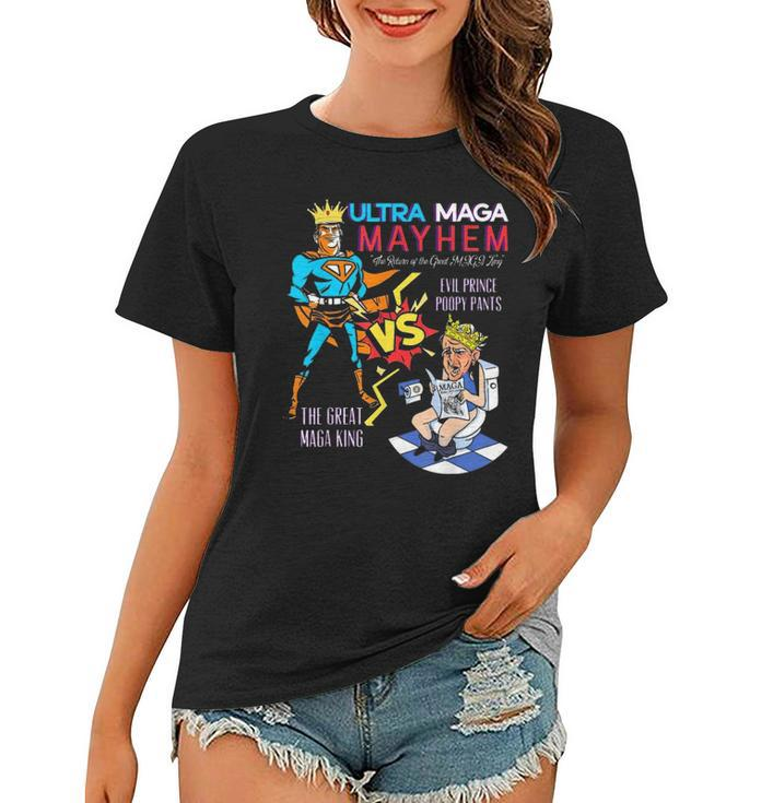 Great Maga King Donald Trump Biden Usa Ultra Maga Super Mega Mayhem Women T-shirt