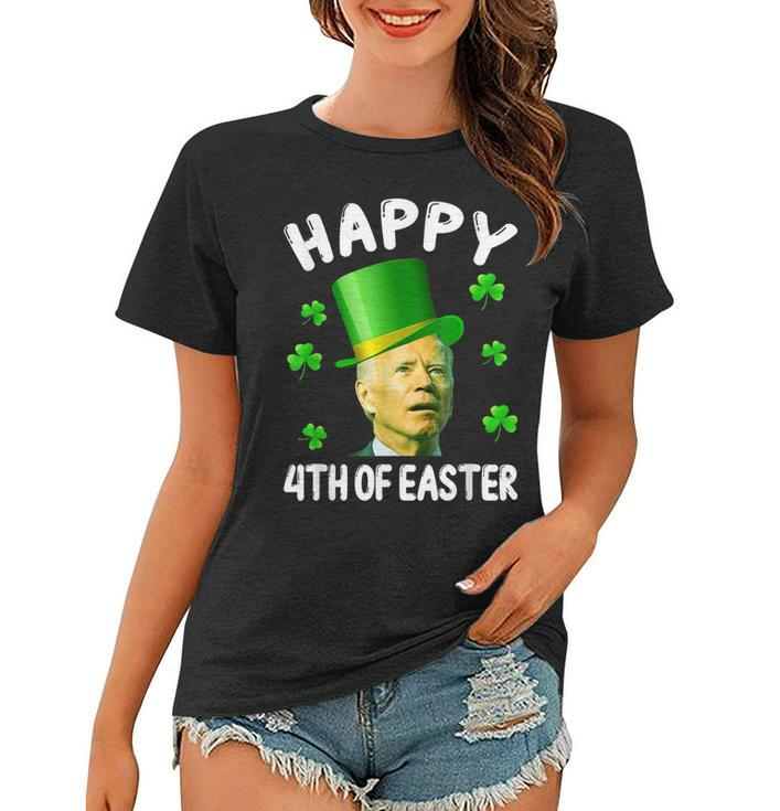 Happy 4Th Of Easter Funny Biden St Patricks Day  Women T-shirt