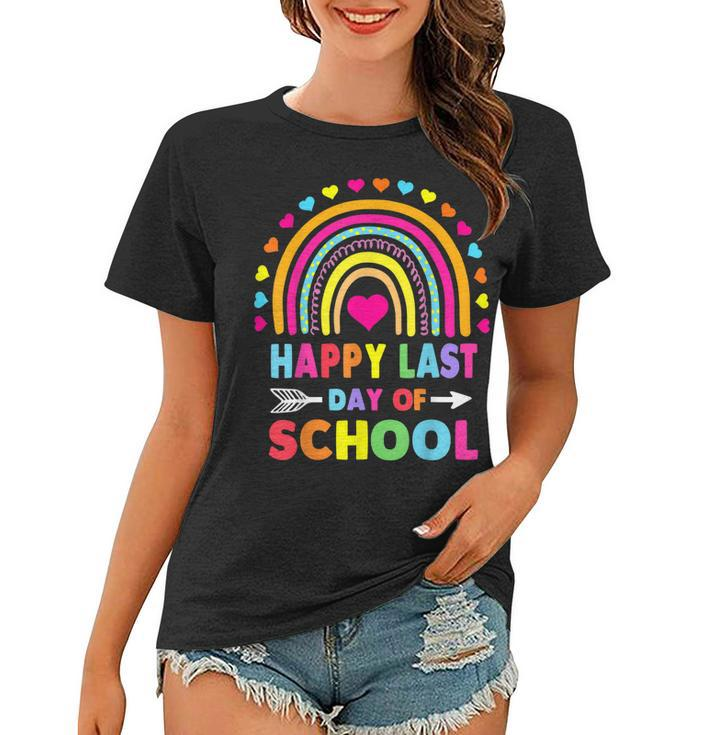 Happy Last Day Of School Teacher Student Graduation Rainbow  Women T-shirt