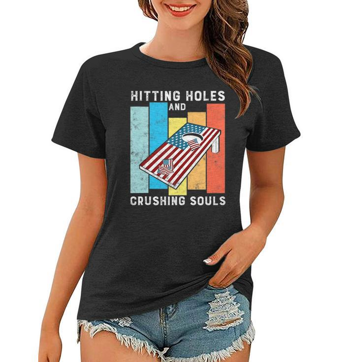 Hitting Holes And Crushing Souls Funny Retro Style Cornhole Women T-shirt