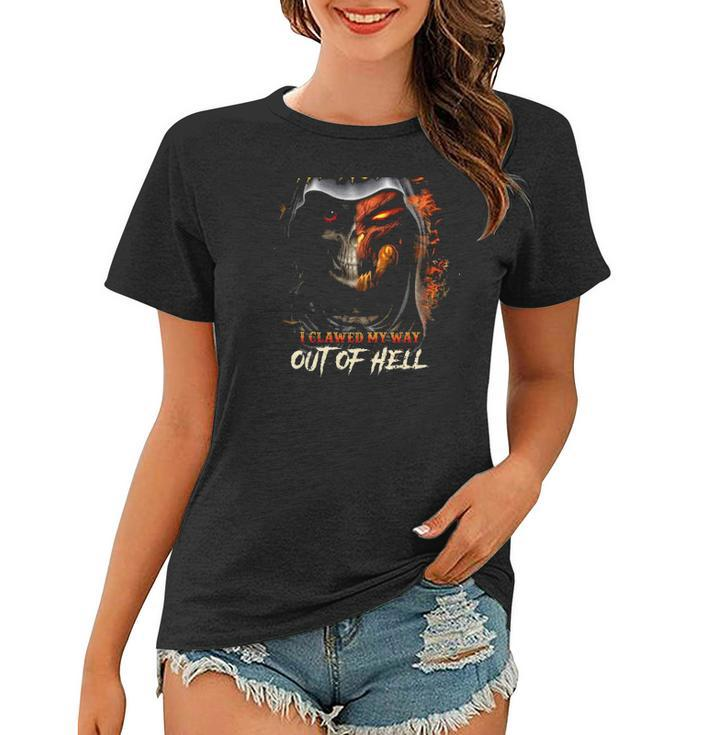 I Didnt From Heaven I Clawed My Way Out Of Hell Flaming Skull Women T-shirt