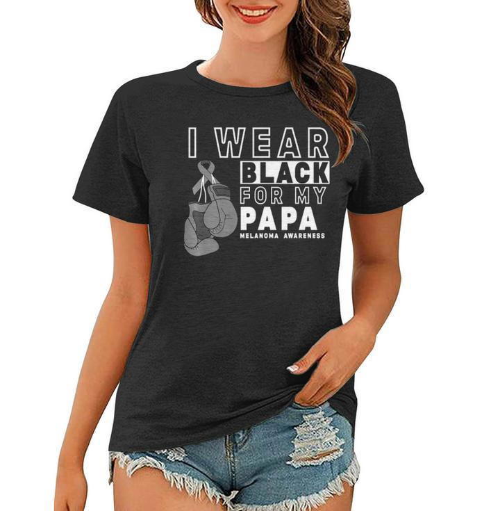 I Wear Black For My Papa Melanoma Awareness  Women T-shirt
