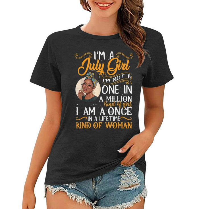 Im A July Girl Black Women Cancer July Birthday For Girl  Women T-shirt