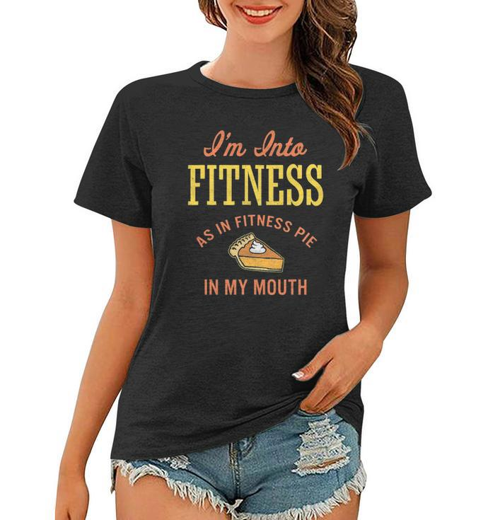 Im Into Fitness Funny Pumpkin Pie Women T-shirt