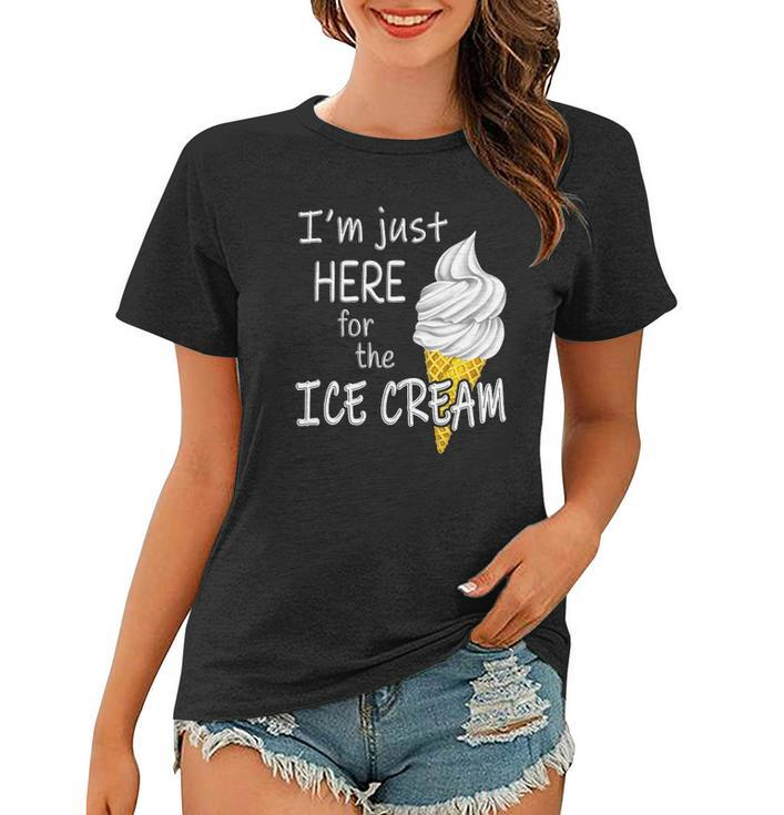 Im Just Here For The Ice Cream Summer Funny Cute Vanilla Women T-shirt