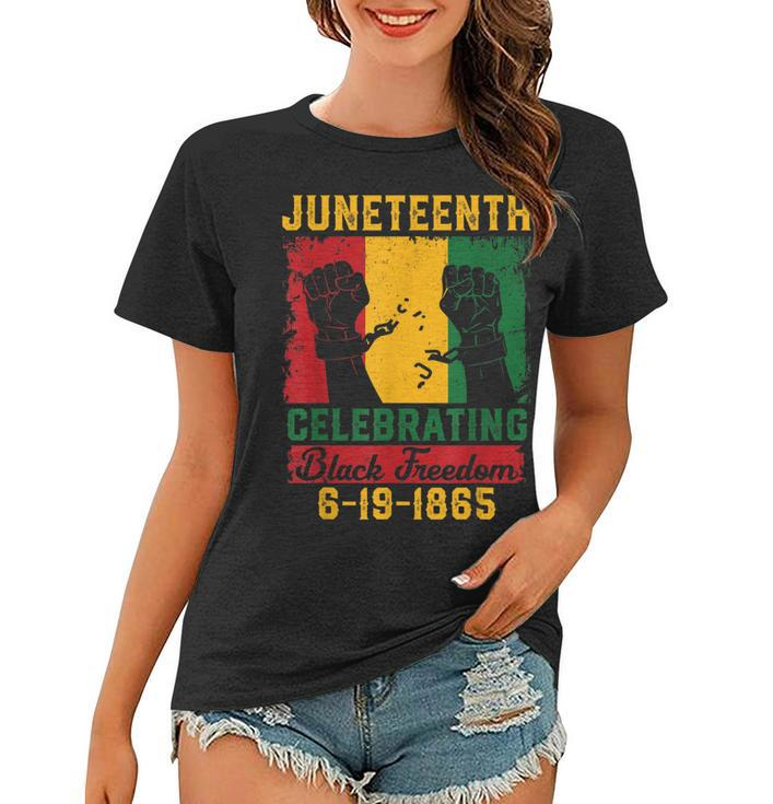 Juneteenth Celebrating Black Freedom 1865 Independence Day Women T-shirt