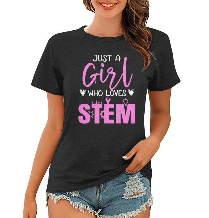 Just Girl Who Loves Stem Teacher Women T-shirt