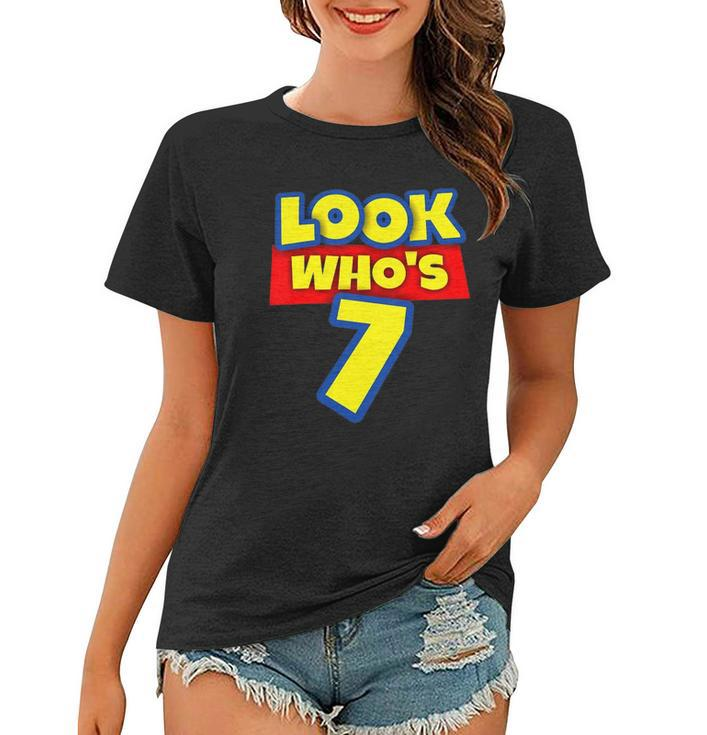 Kids 7 Years Old Birthday Party Toy Theme Boys Girls Look Whos 7 Birthday Women T-shirt