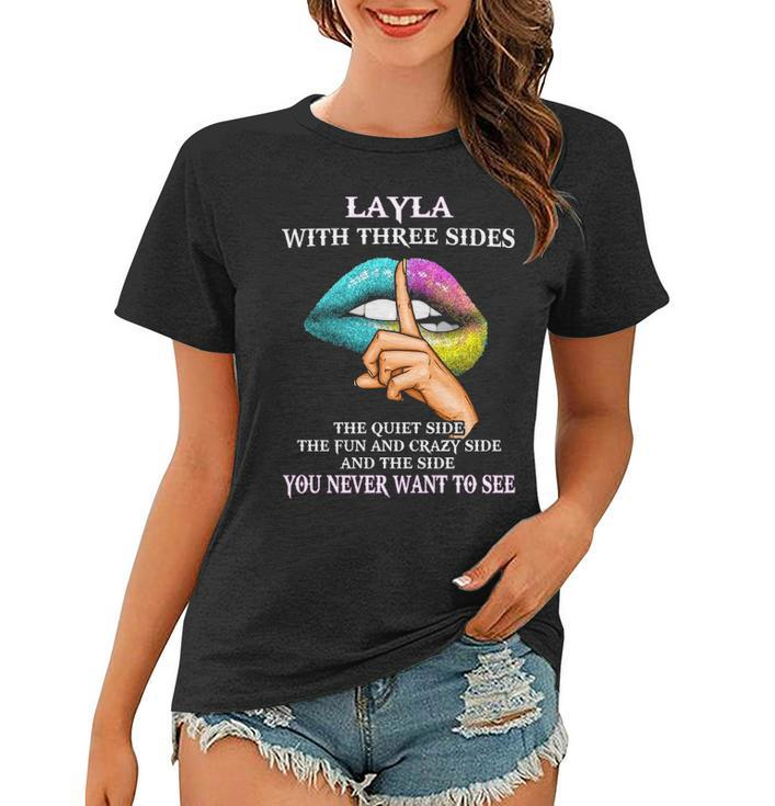 Layla Name Gift   Layla With Three Sides Women T-shirt