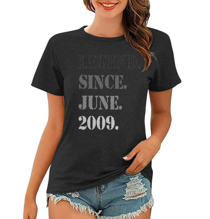 Legend Since June 2009 Th Birthday 13 Years Old Women T-shirt