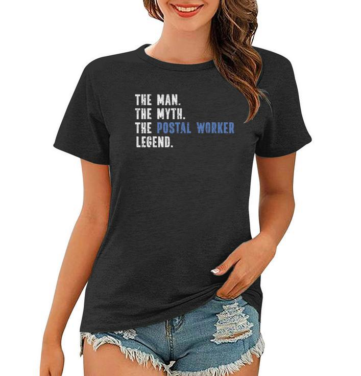 Man Myth Postal Worker Legend Mail Post Funny Women T-shirt