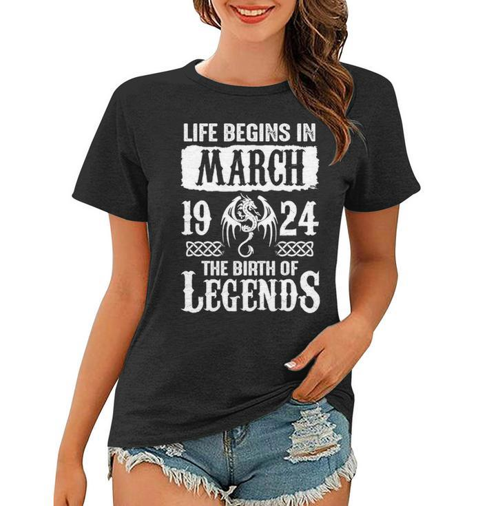March 1924 Birthday   Life Begins In March 1924 Women T-shirt