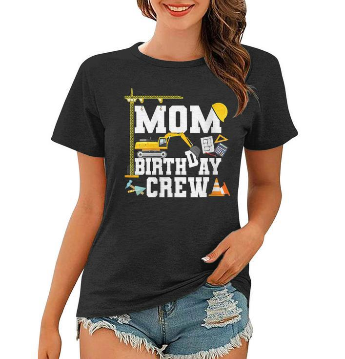 Mom Birthday Crew  Mother Construction Birthday Party   Women T-shirt