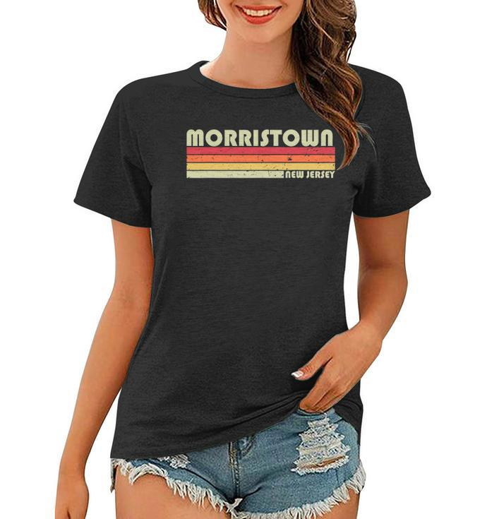 Morristown Nj New Jersey Funny City Home Roots Gift Retro Women T-shirt