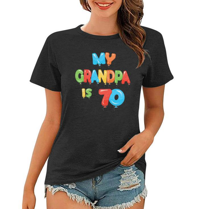 My Grandpa Is 70 Years Old Grampa 70Th Birthday Idea For Him Women T-shirt