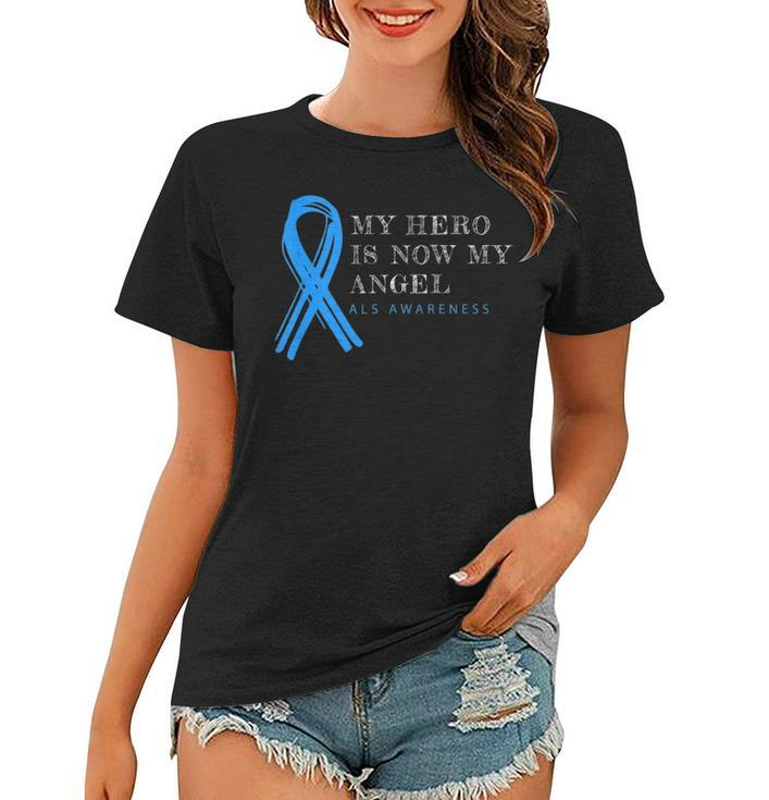 My Hero Is Now My Angel Als Awareness  Women T-shirt