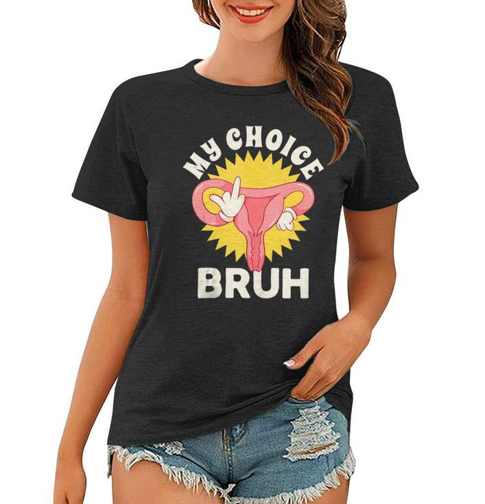 My Uterus My Choice  Pro Choice Reproductive Rights  Women T-shirt