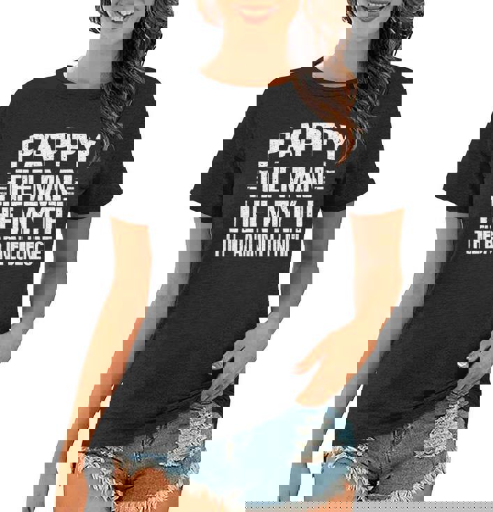 Pappy The Man The Myth The Bad Influence T-Shirt Pappy The Man The Myth The Bad Influence T-Shirt
