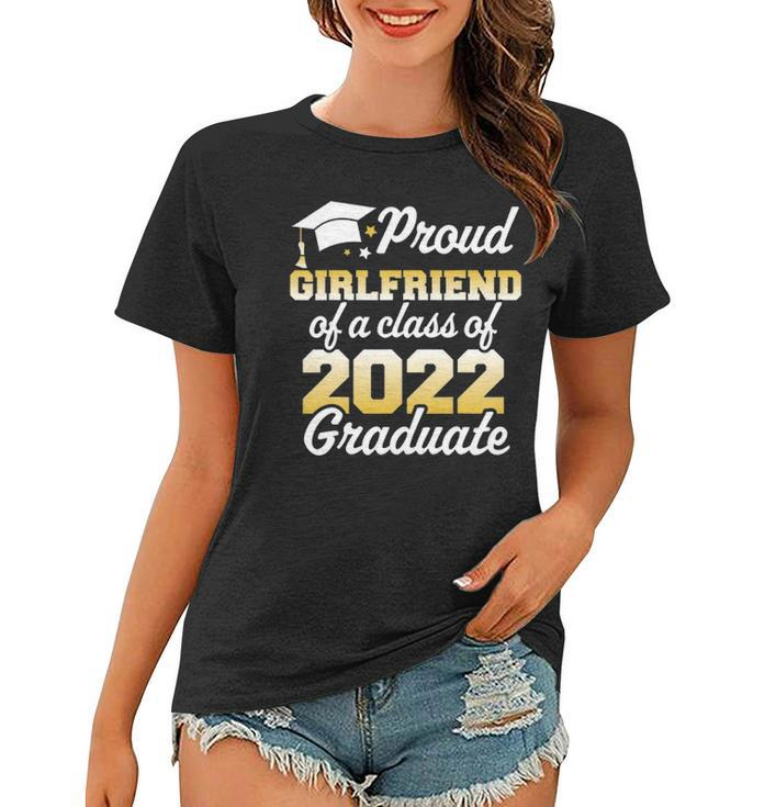 Proud Girlfriend Of A Class Of 2022 Graduate Senior Family Women T-shirt
