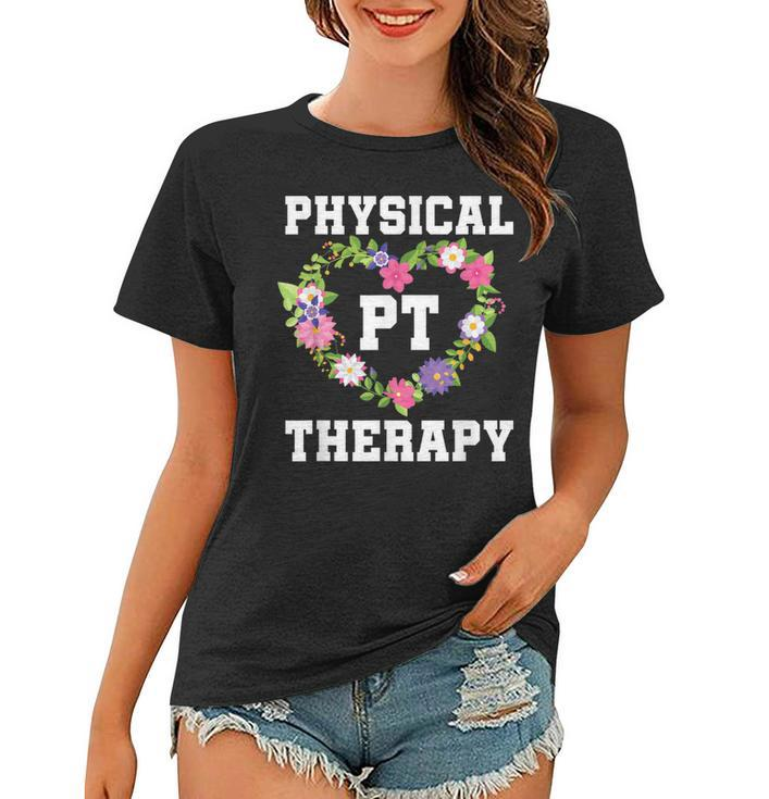 Pt Physical Therapist Pta Floral Physical Therapy  Women T-shirt