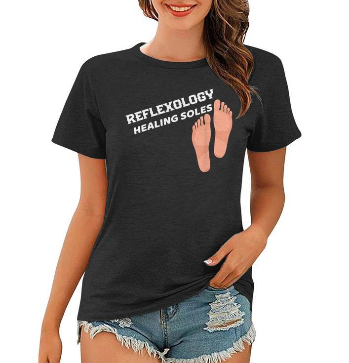 Reflexology Massage Therapist Reflexology Healing Soles Women T-shirt