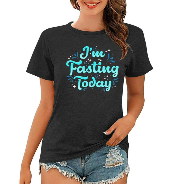 Religious Lent Rammadan Yom Kippur Or Weight Loss Fasting Women T-shirt