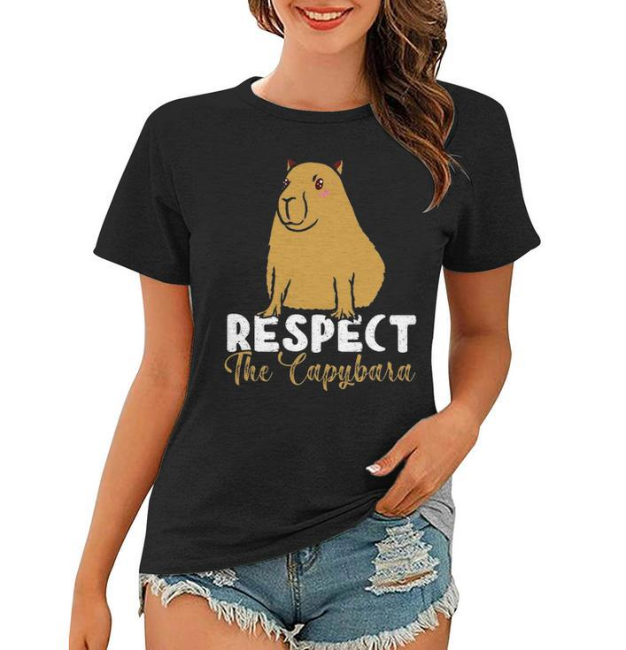 Respect The Capybara Funny Capybara Owners Animal Lover Women T-shirt