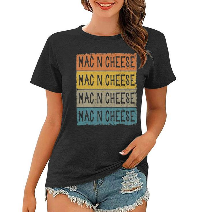 Retro Mac N Cheese Foodie Lover Macaroni And Cheese Women T-shirt
