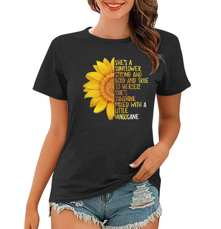 Shes A Sunflower Strong And Bold And True To Herself Women T-shirt
