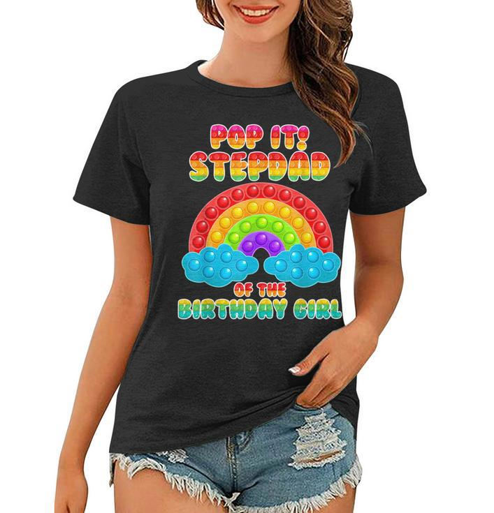 Stepdad Of The Birthday Girl Rainbow Birthday Kid  Women T-shirt