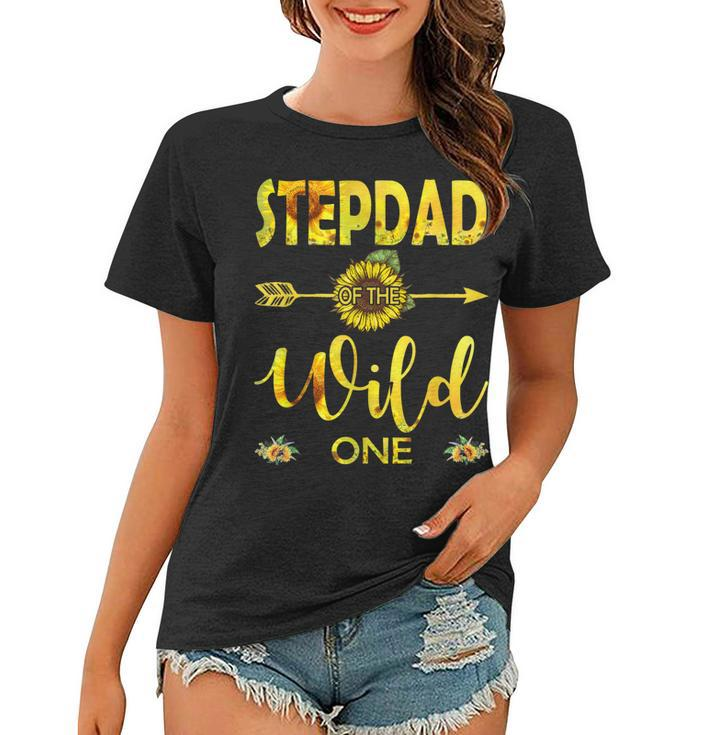 Stepdad Of The Wild One-1St Birthday Sunflower Outfit  Women T-shirt