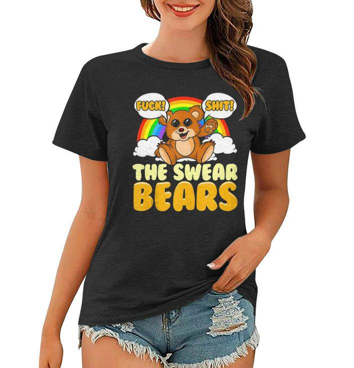 Swear Bears Funny Cute Bear Sarcastic Adult Humor Women T-shirt