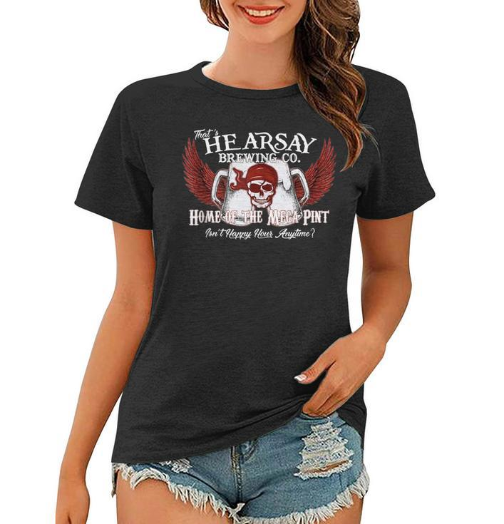 Thats Hearsay Brewing Co Home Of The Mega Pint Funny Skull  Women T-shirt