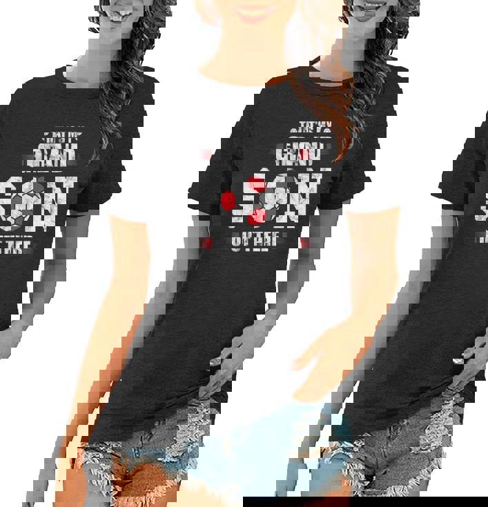 Thats My Grandson Out There Soccer Fan Grandpa Grandma Women T-shirt