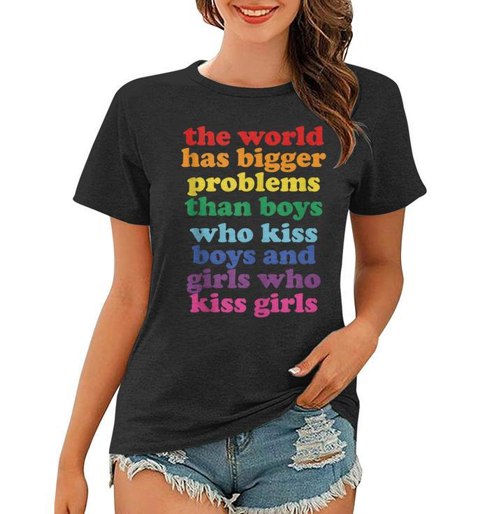 The World Has Bigger Problems Lgbt Community Gay Pride  Women T-shirt