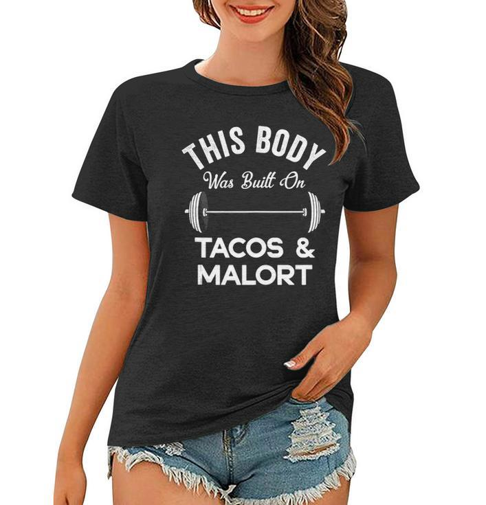 This Body Was Built On Tacos And Malort Funny Chicago Liquor Women T-shirt