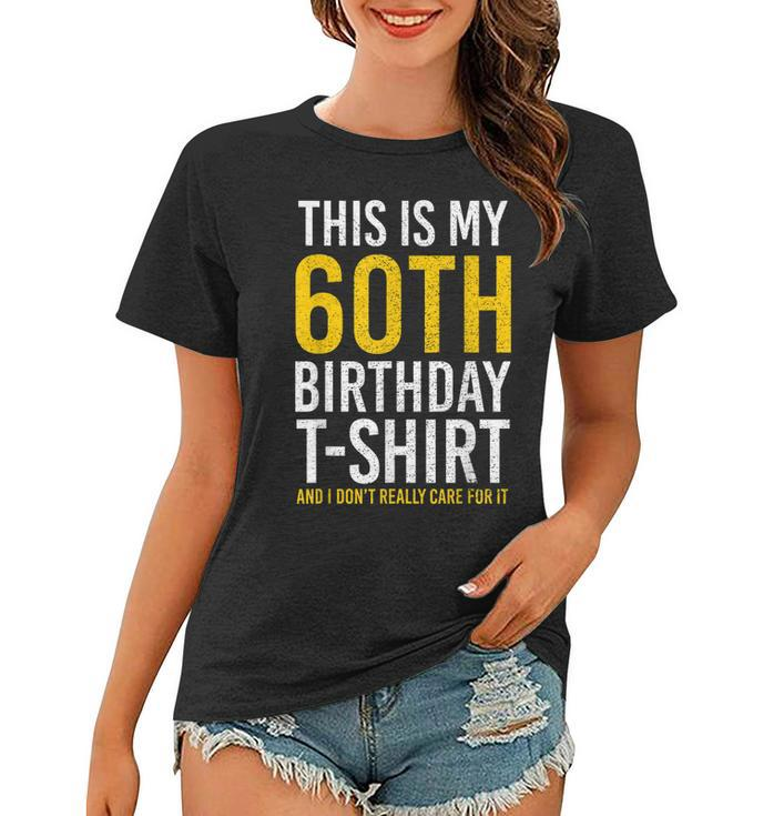 This Is My 60Th Birthday Outfit Funny Turning 60  Women T-shirt