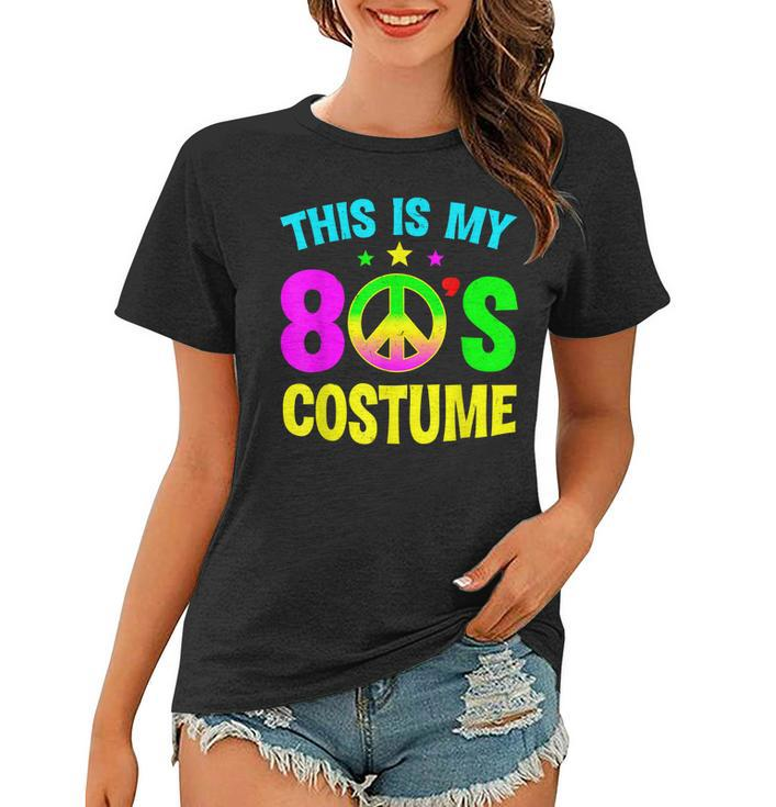 This Is My 80S Costume Funny Halloween 1980S 80S Party  Women T-shirt
